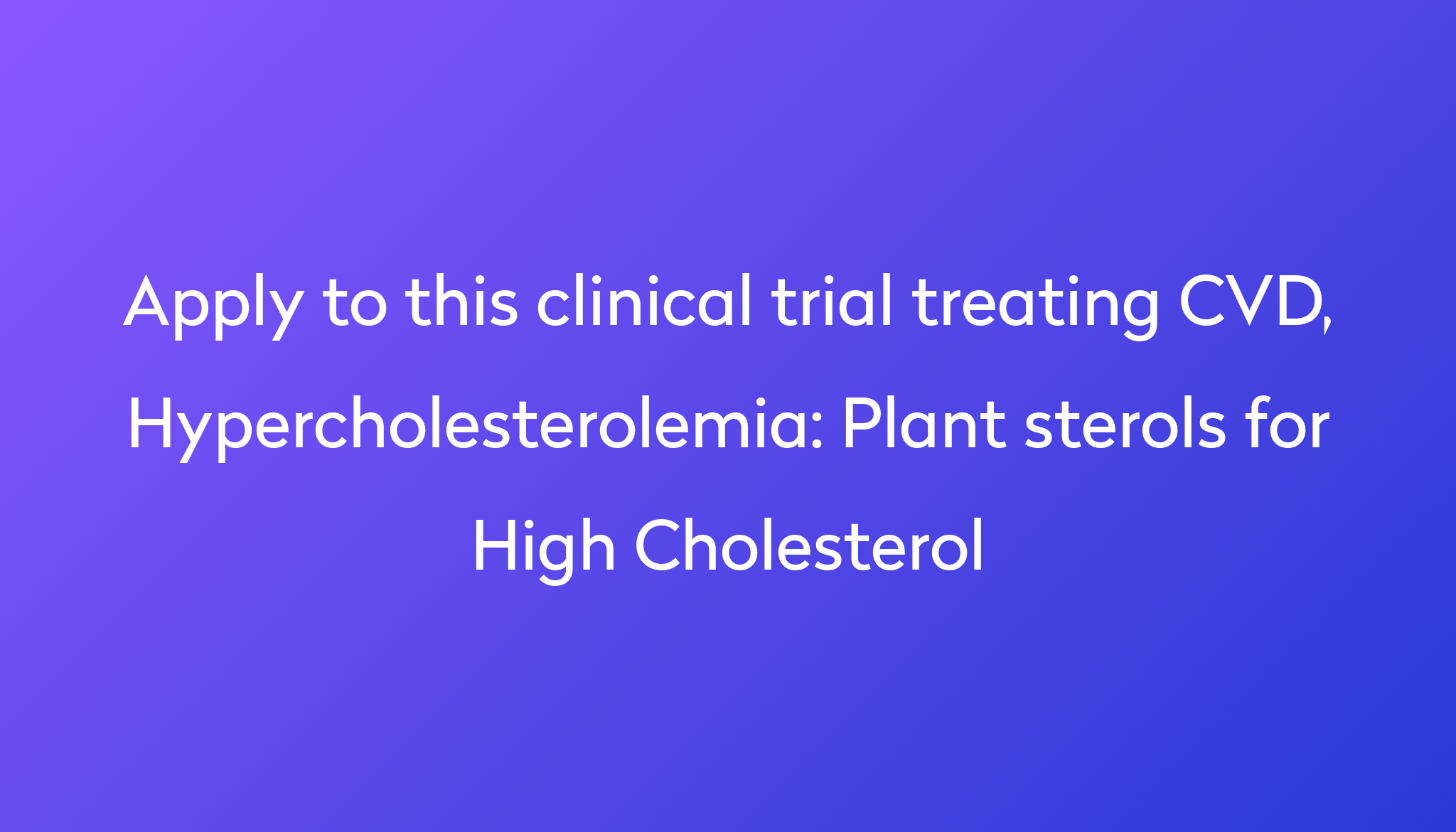Plant Sterols For High Cholesterol Clinical Trial 2024 Power plant-sterols-for-high-cholesterol-clinical-trial-2024-power